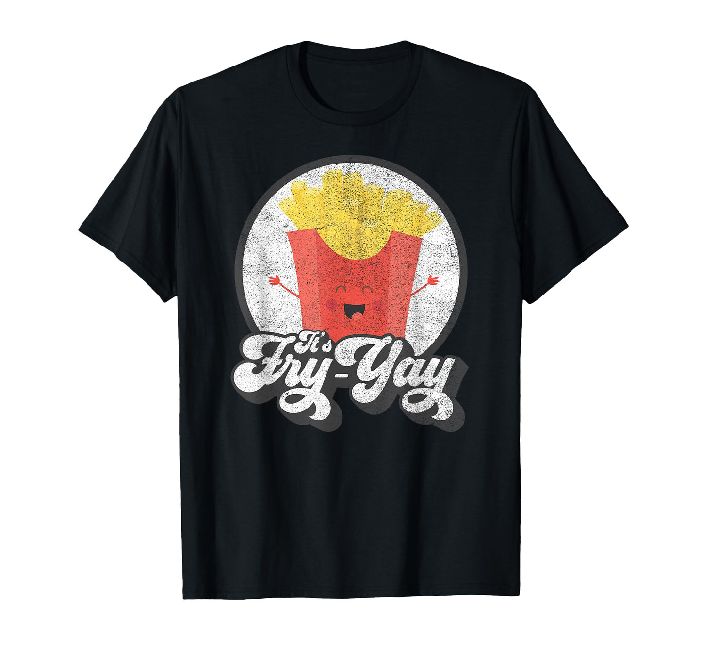 It's Fry-Yay T-Shirt - Retro Distressed T-Shirt