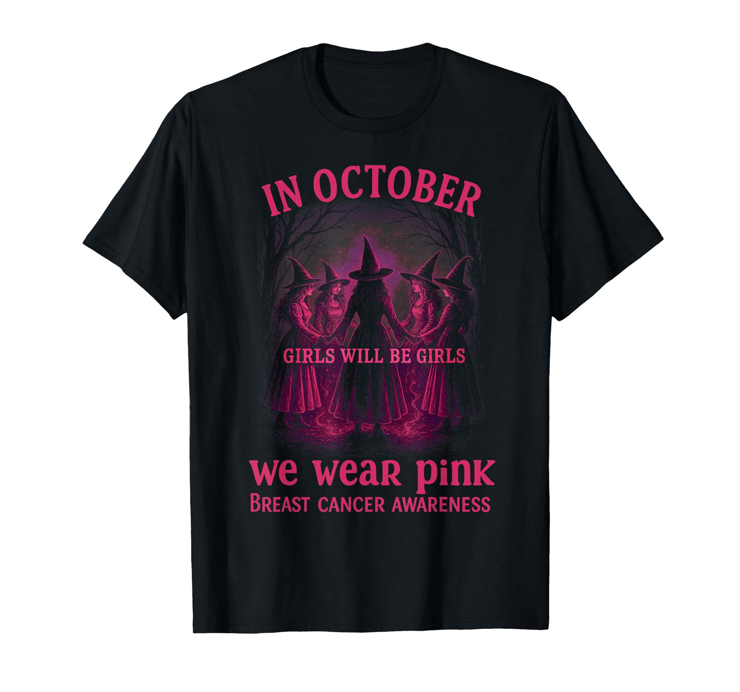 in October We Wear Pink Witches – Breast Cancer Awareness T-Shirt