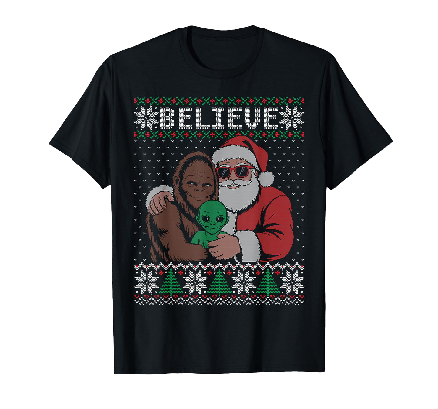 Believe Santa Bigfoot Alien Christmas Ugly Sweater Funny T-Shirt