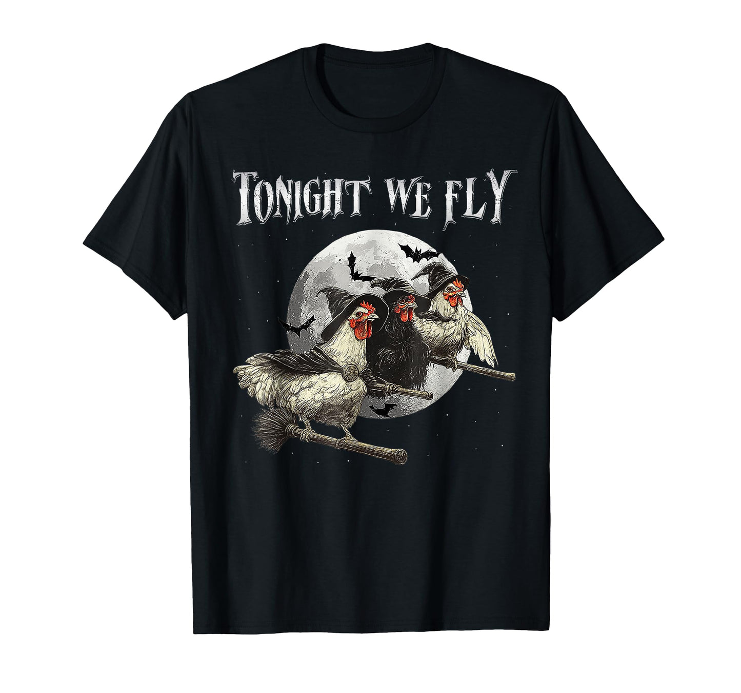 Tonight We Fly Funny Chicken Witches Halloween T-Shirt