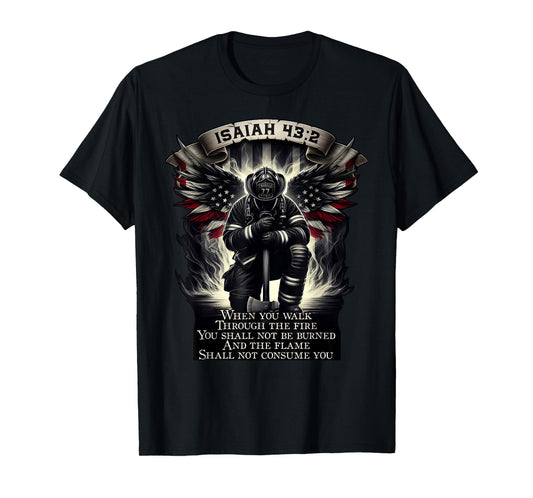 Isaiah 43 2 firefighter prayer fire patriot flag bible verse T-Shirt