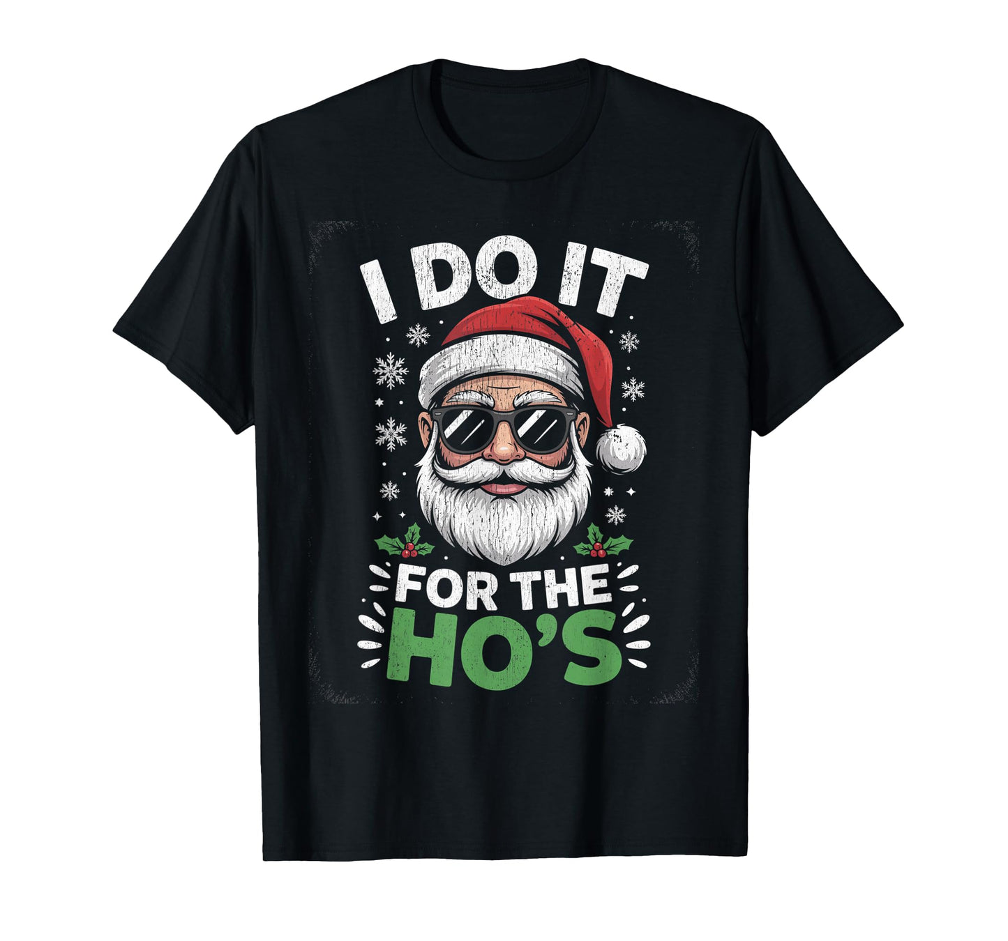 I Do It for The Ho's Funny Christmas Santa T-Shirt