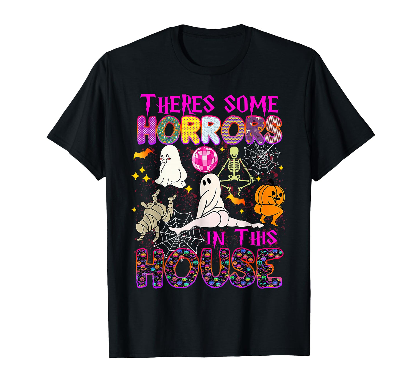 There's Some Horrors in This House Ghost Pumpkin Halloween T-Shirt