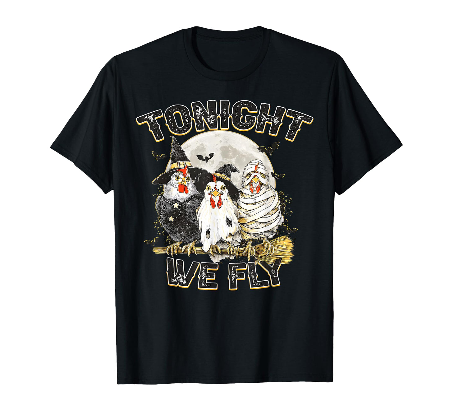 Tonight We Fly Chicken Witch Funny Halloween Chick Or Treat T-Shirt