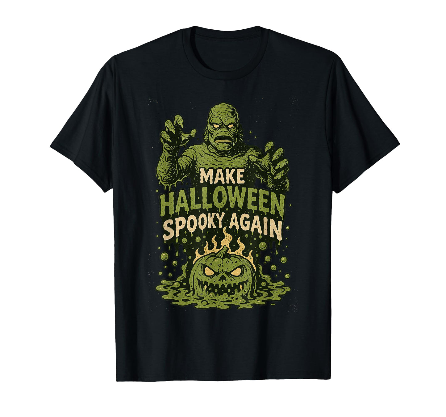 Swamp Monster Make Halloween Spooky Again Halloween Ooze T-Shirt