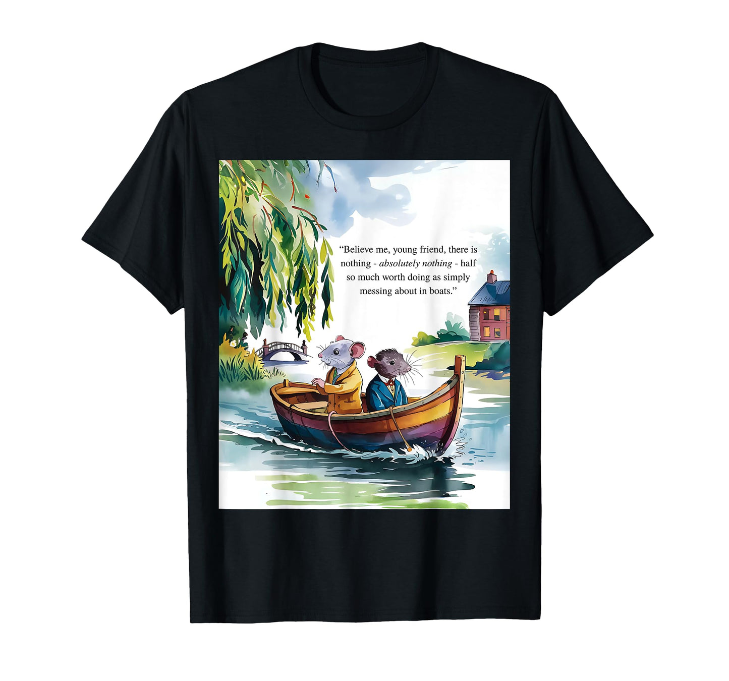 Wind in the Willows Book Quote "Messing about in Boats" T-Shirt
