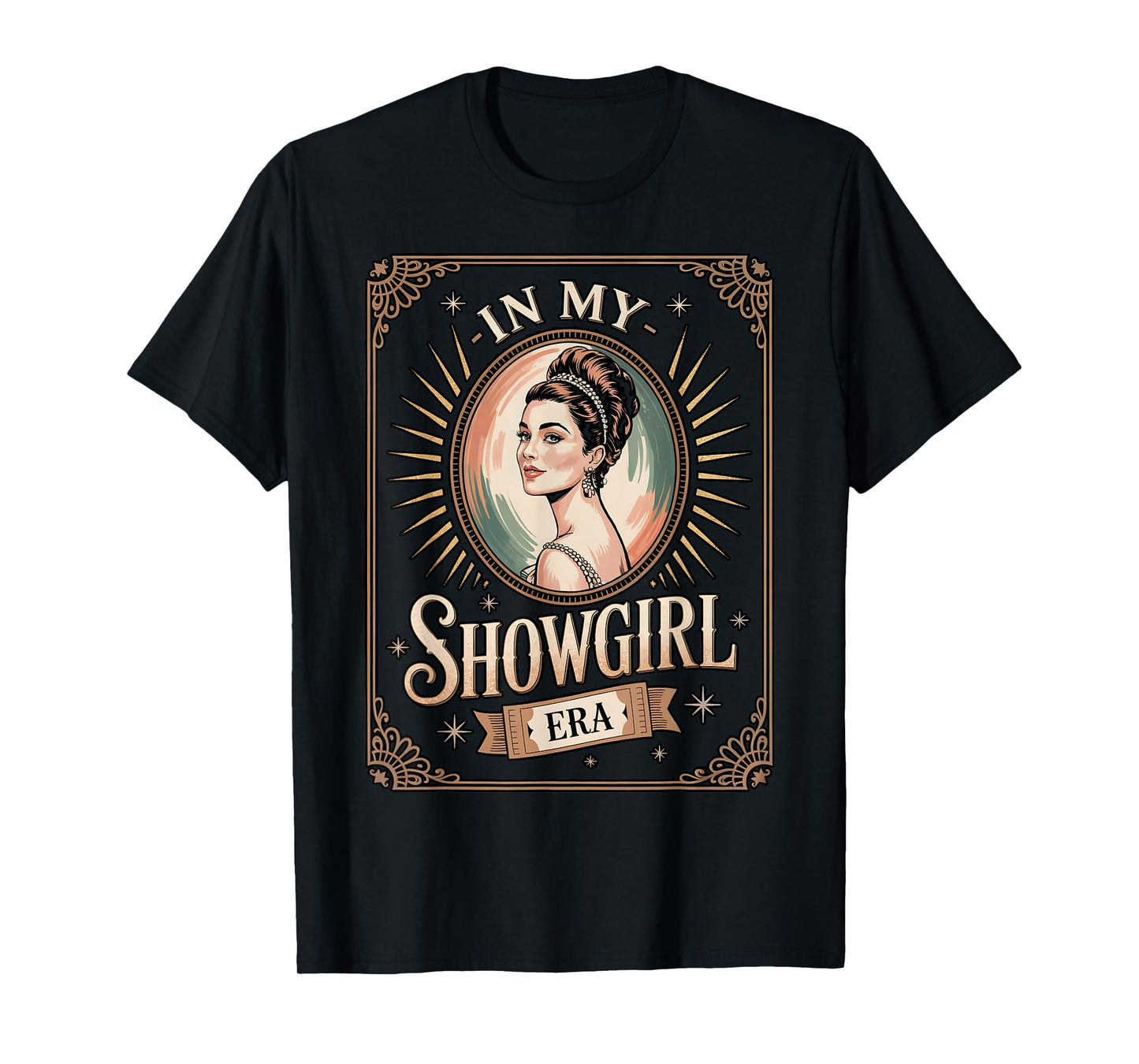 in My Showgirl Era Retro Glamorous Confidence Women Girls T-Shirt