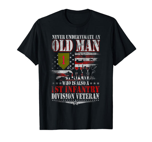 Never Underestimate An Old Man 1st Infantry Division Veteran T-Shirt