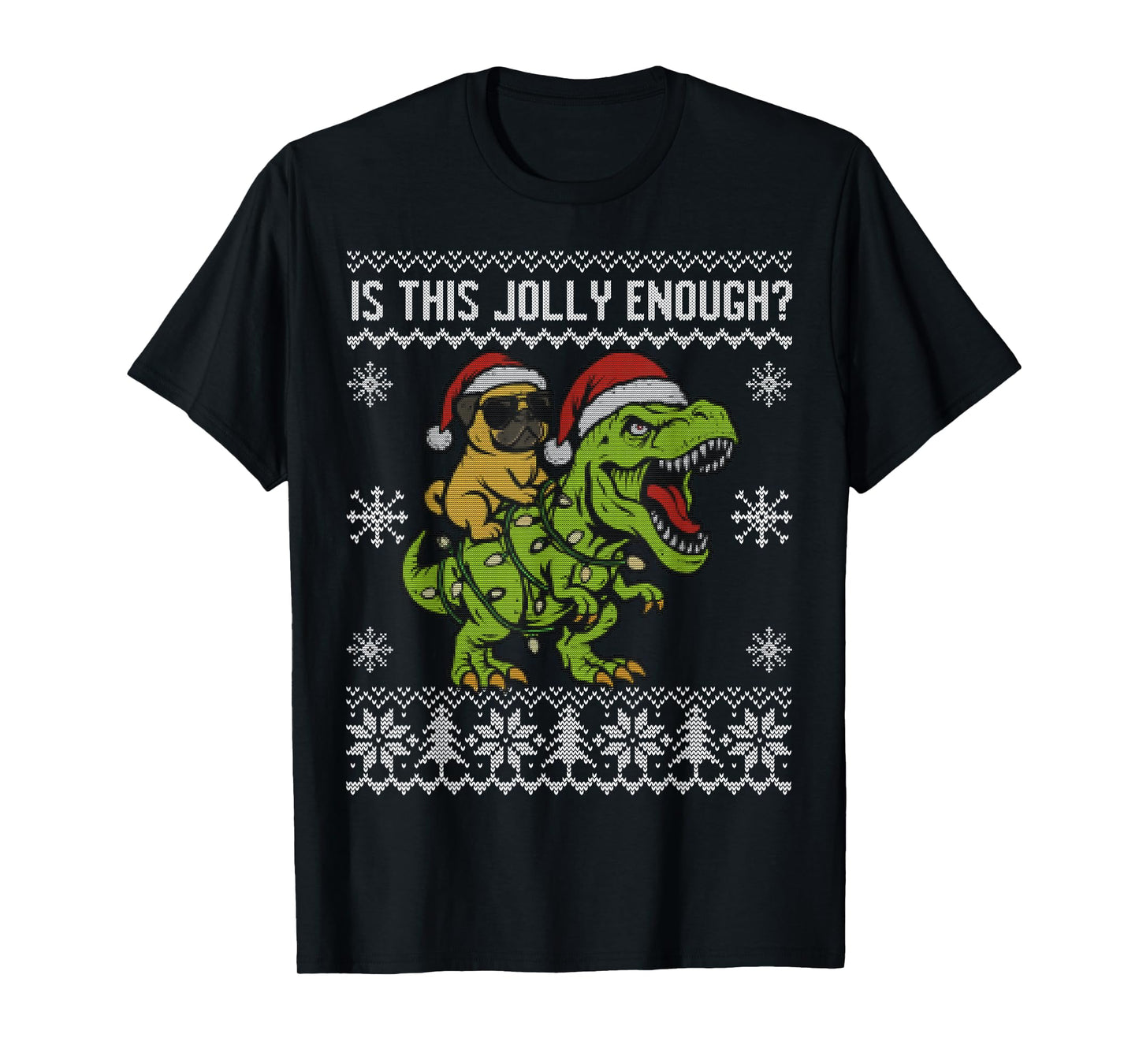 is This Jolly Enough, Funny Pug Riding Dinosaur Christmas T-Shirt