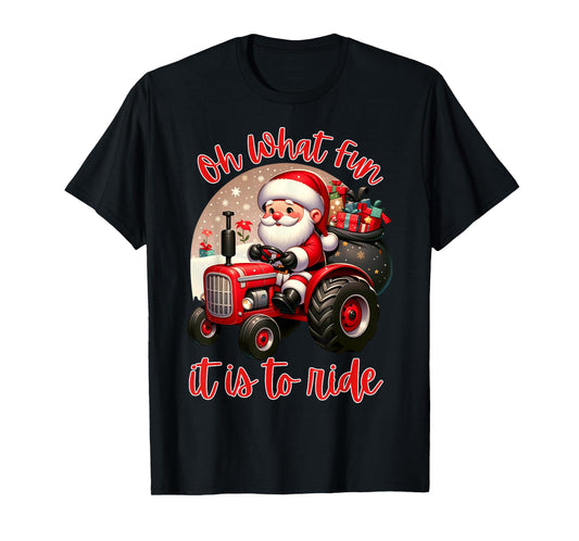 Farm Truck Oh What Fun It is to Ride Santa Tractor Christmas T-Shirt