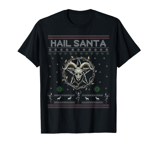 Hail Santa Pagan Happy Solstice Gothic Christmas Ugly T-Shirt