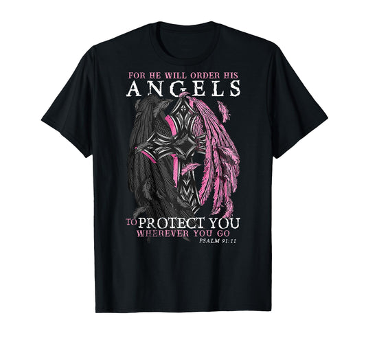 For He Will Order His Angels To Protect You Wherever (back) T-Shirt
