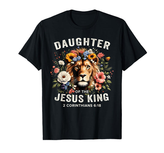 Daughter of the Jesus King 2 Corinthians 6:18 Jesus Lion T-Shirt