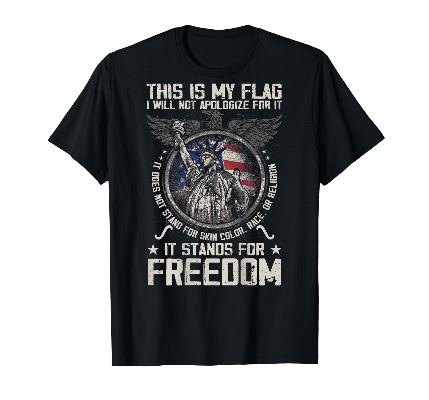 This Is My Flag I Will Not Apologize For it (on back) T-Shirt
