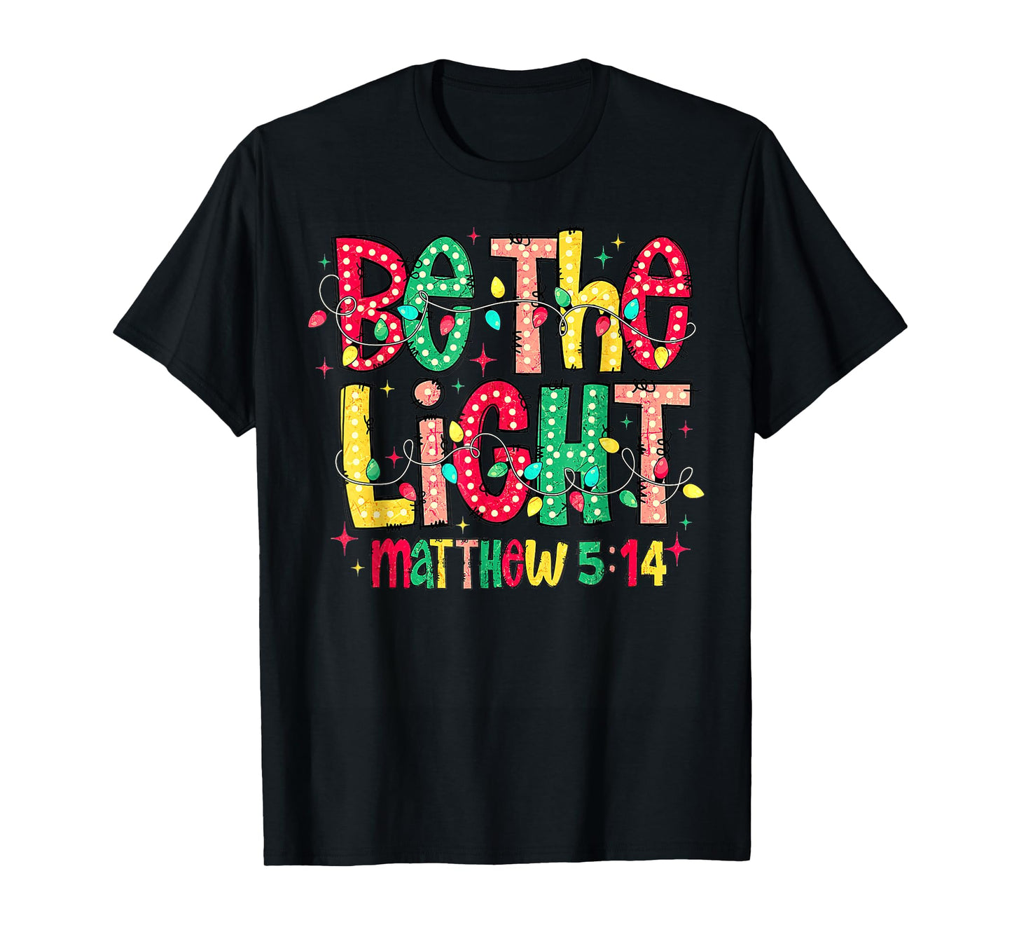 Be The Light Christian Christmas T-Shirt