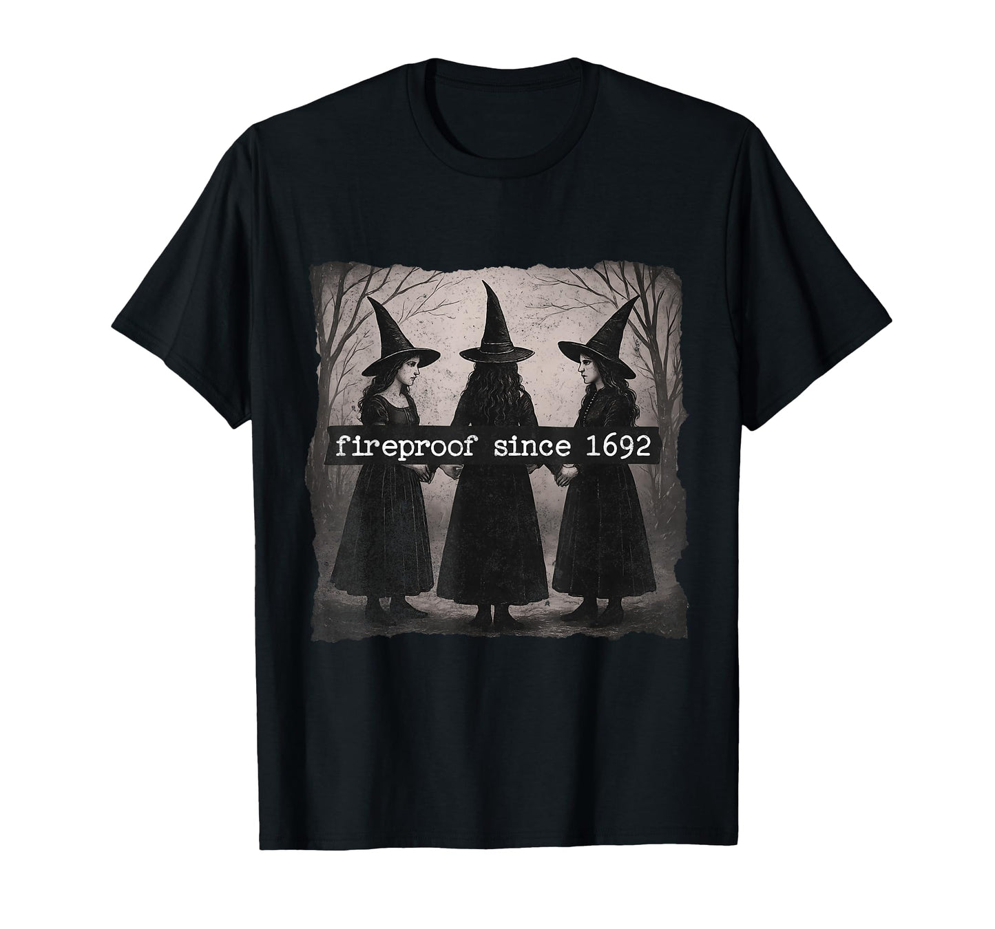 Fireproof Since 1692 T-Shirt