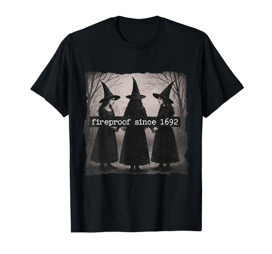 Fireproof Since 1692 T-Shirt