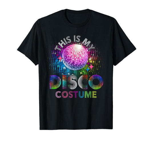 This Is My Disco Costume 70s 80s Party Outfit T-Shirt