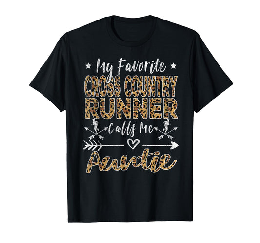 My Favorite Cross Country Runner Calls Me Auntie Aunt T-Shirt