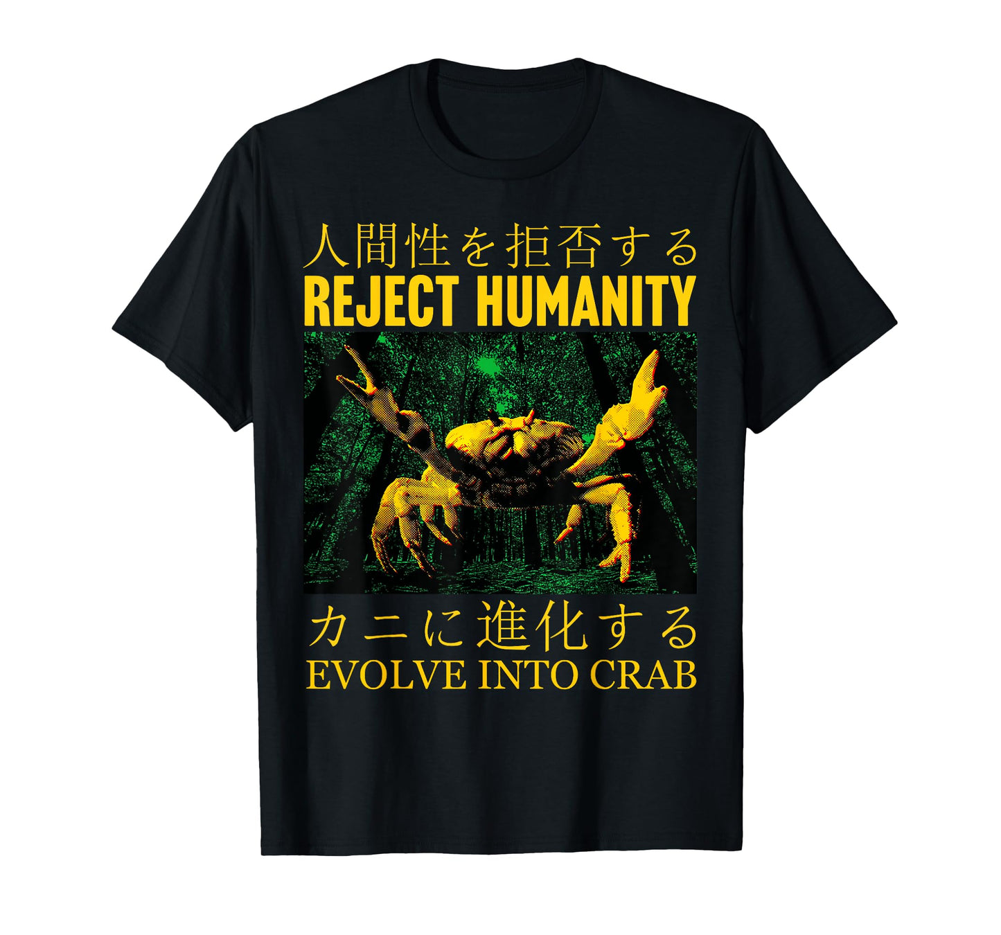 Reject Humanity Evolve into Crab Japanese T-Shirt