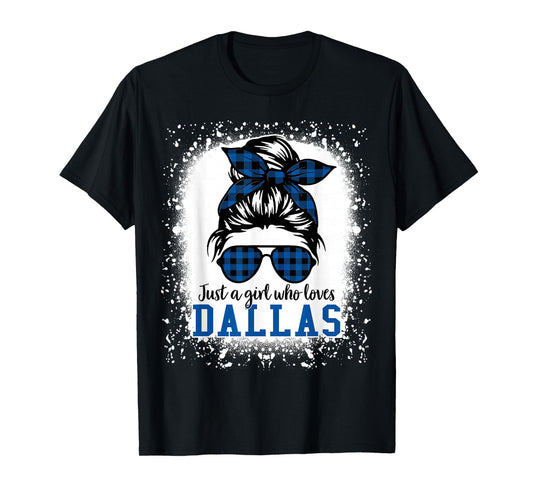 Just a Girl Who Loves Dallas, Dallas Women Girls Moms Kids T-Shirt