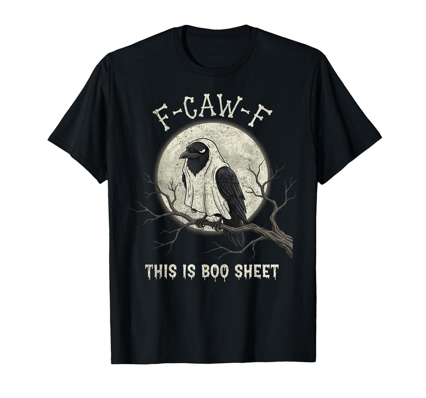 F-Caw-F This is Boo Sheet Ghost Halloween Costume Funny T-Shirt