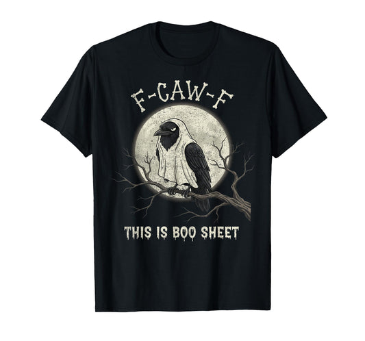 F-Caw-F This is Boo Sheet Ghost Halloween Costume Funny T-Shirt