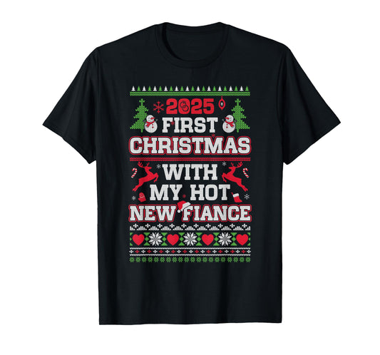 2025 First Christmas with My Hot New Fiance T-Shirt