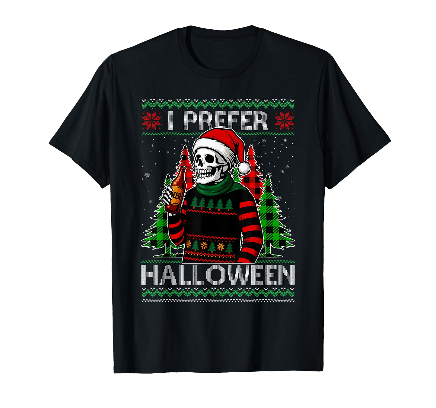 Funny I Prefer Halloween Skeleton Ugly Christmas Sweater T-Shirt