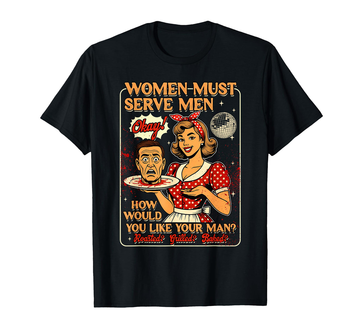 Halloween Vibes Spooky Season Feminist Women Must Serve Men T-Shirt