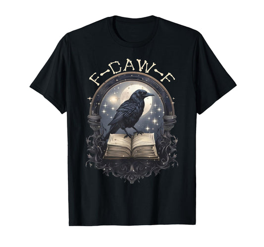 Funny F Caw F Raven Bird Saying Graphic T-Shirt