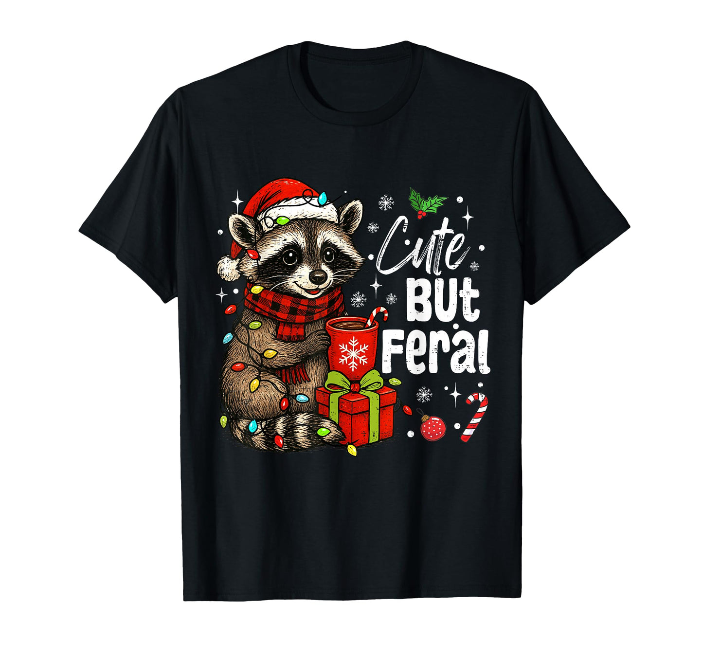 Cute But Feral Christmas Raccoon Drink Hot Cocoa Santa Xmas T-Shirt