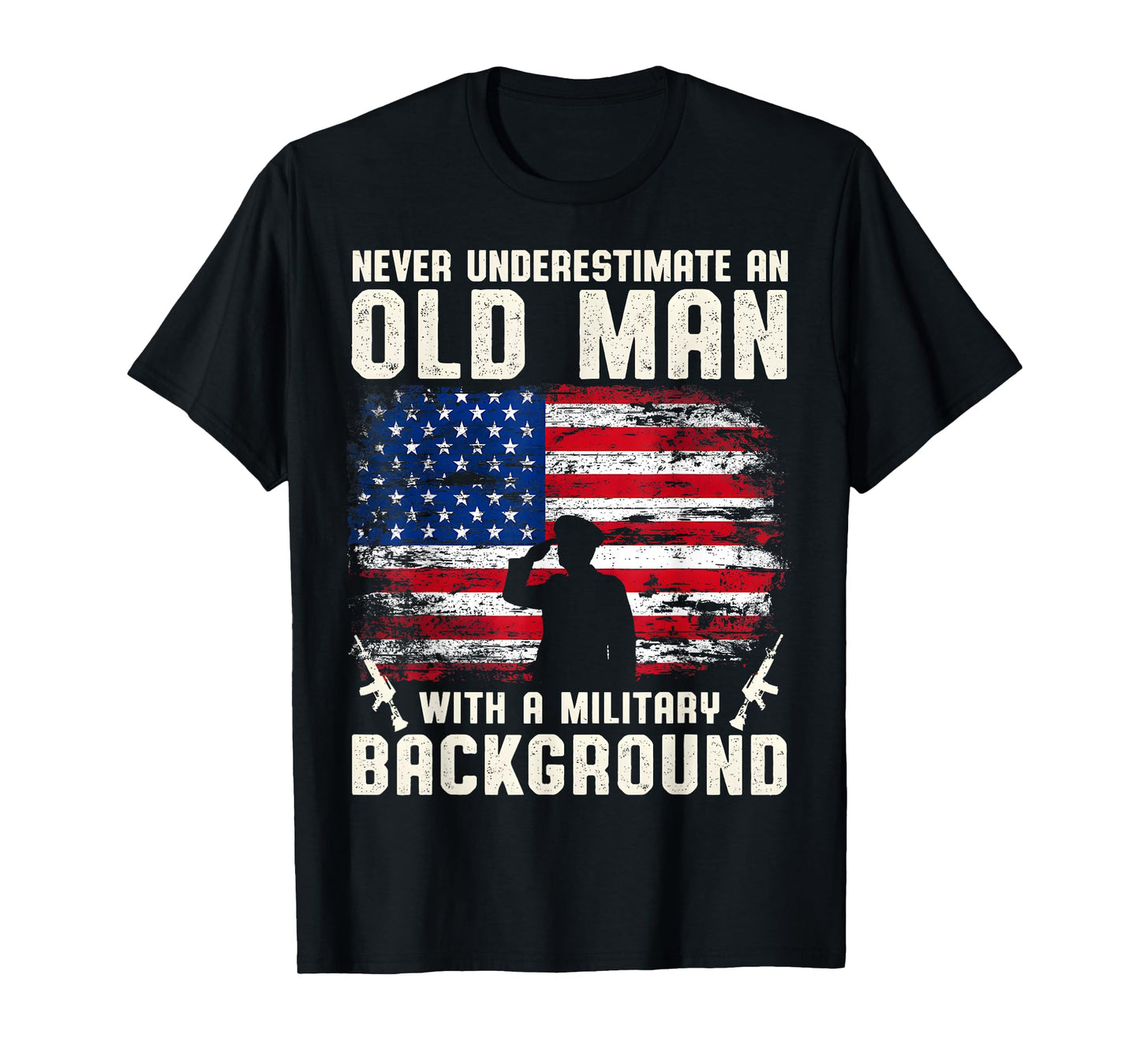 Never Underestimate An Old Man With A Military Background T-Shirt