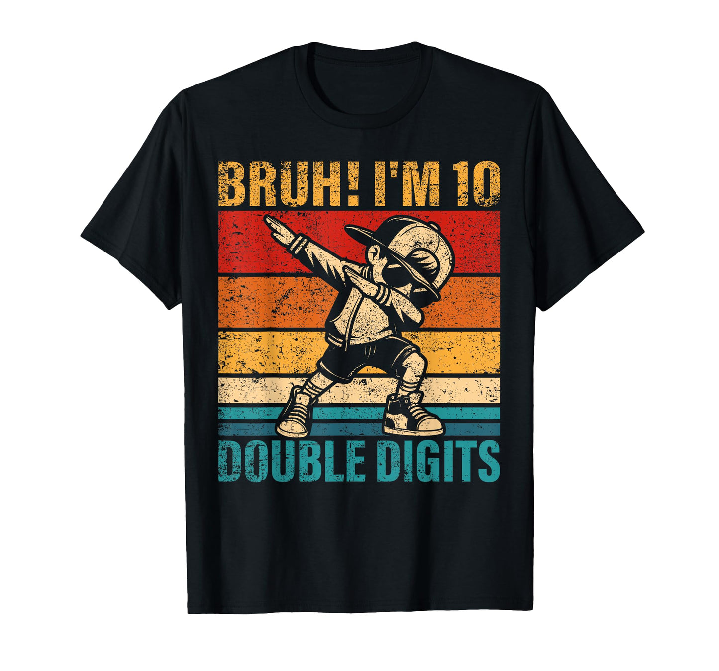 10 Years Old Birthday Bruh I'm Double Digits 10th Birthday T-Shirt