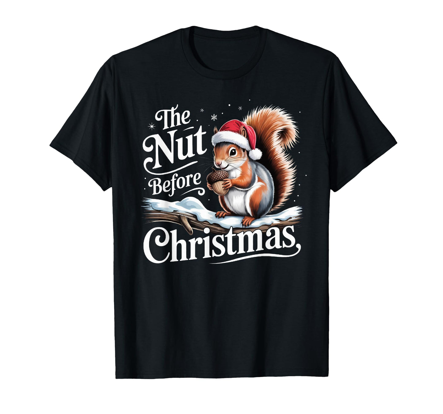 Funny The Nut Before Christmas T-Shirt