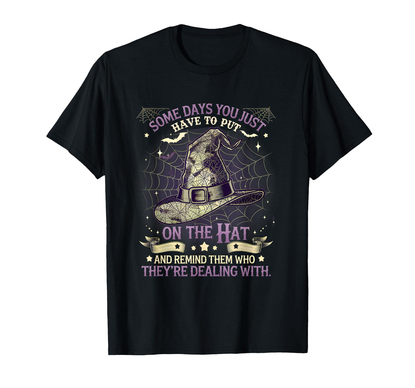Some Days You Just Have to Put On The Hat Witch Halloween T-Shirt