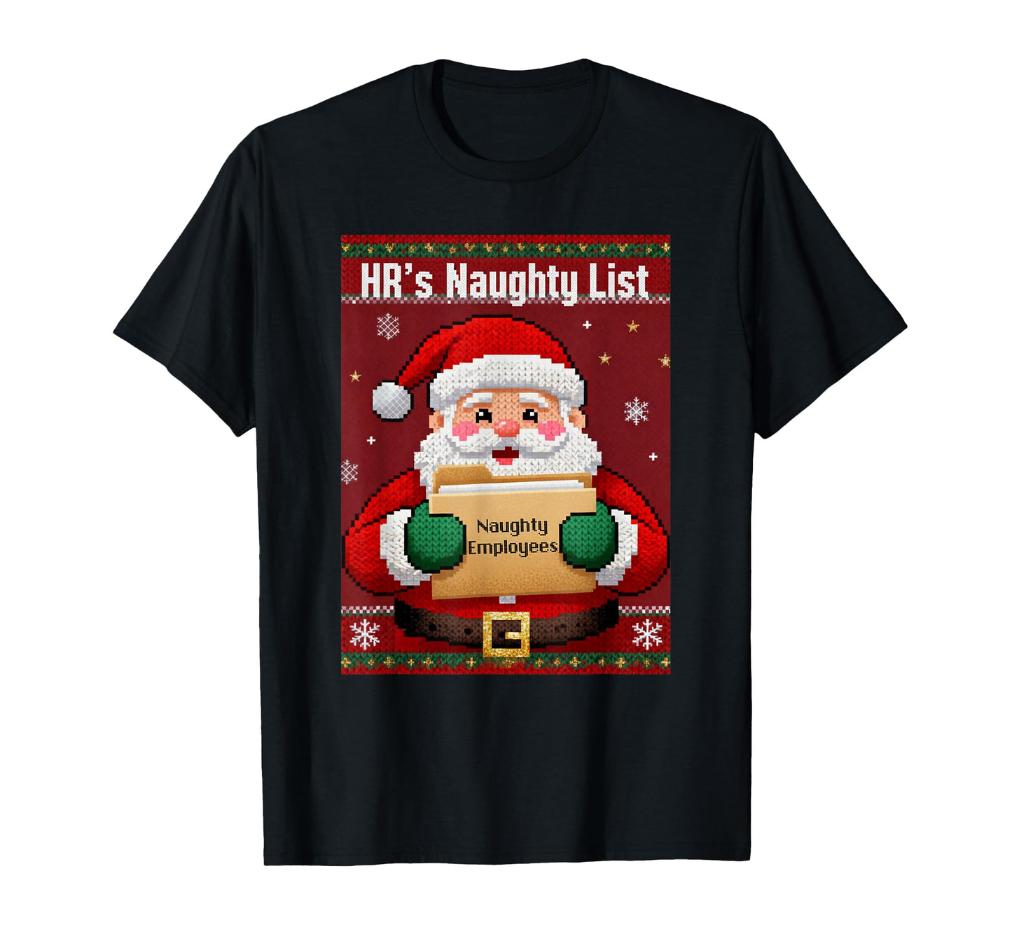 HR's Santa Naughty List Ugly Christmas Sweater Employees T-Shirt