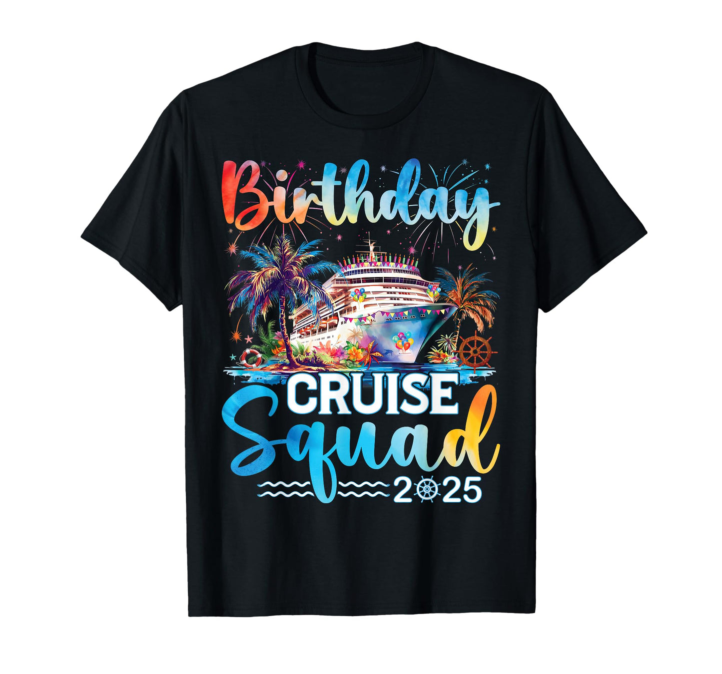 Birthday Cruise Squad 2025 It's My Birthday Party Crew Ship T-Shirt