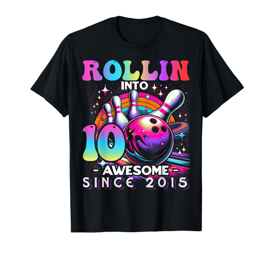 Bowling Party Rollin' 10 Awesome 2015 10th Birthday Girls T-Shirt