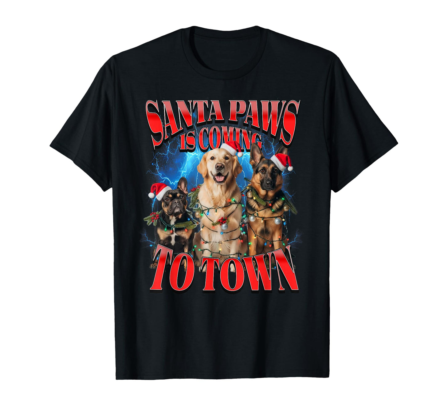 Santa Paws is Coming to Town Christmas Bootleg Dog Ugly T-Shirt