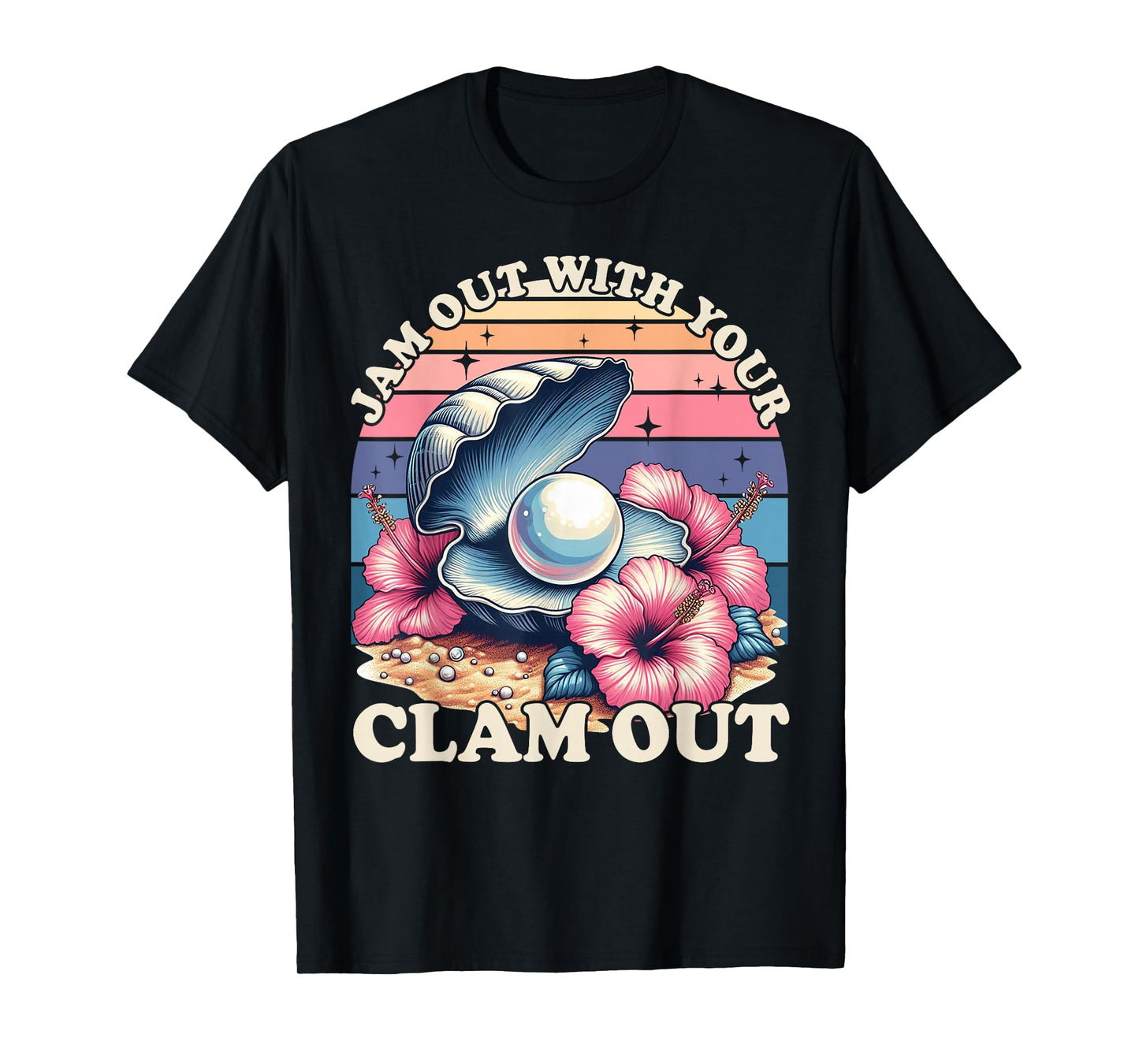 Jam Out With Your Clam Out Fun Girls Night Out Women's Humor T-Shirt