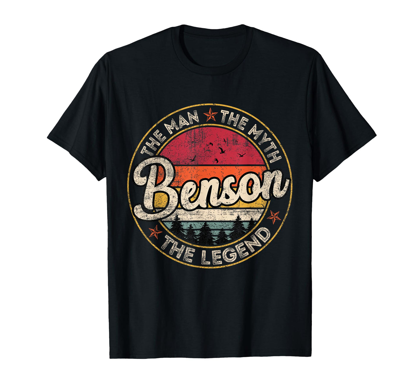 Benson The Man The Myth The Legend Personalized Name T-Shirt