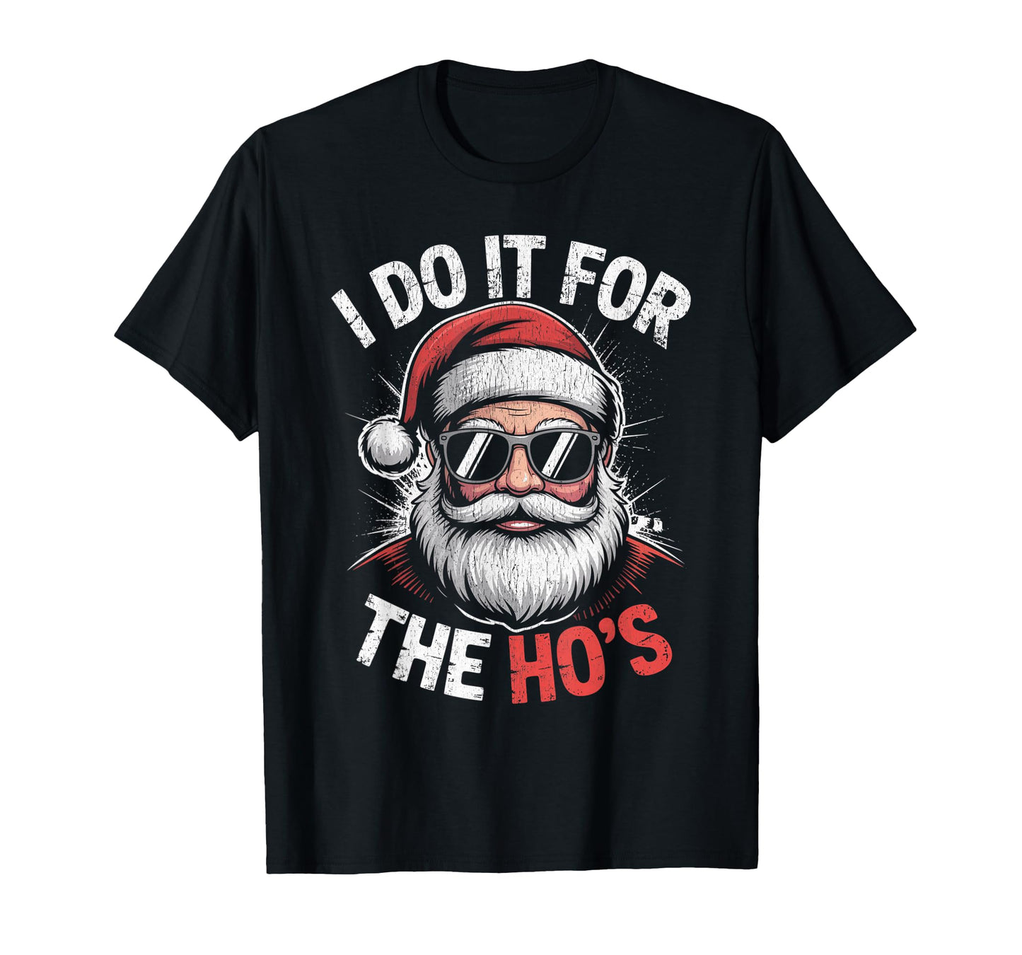 I Do It for The Ho's Funny Christmas Santa T-Shirt