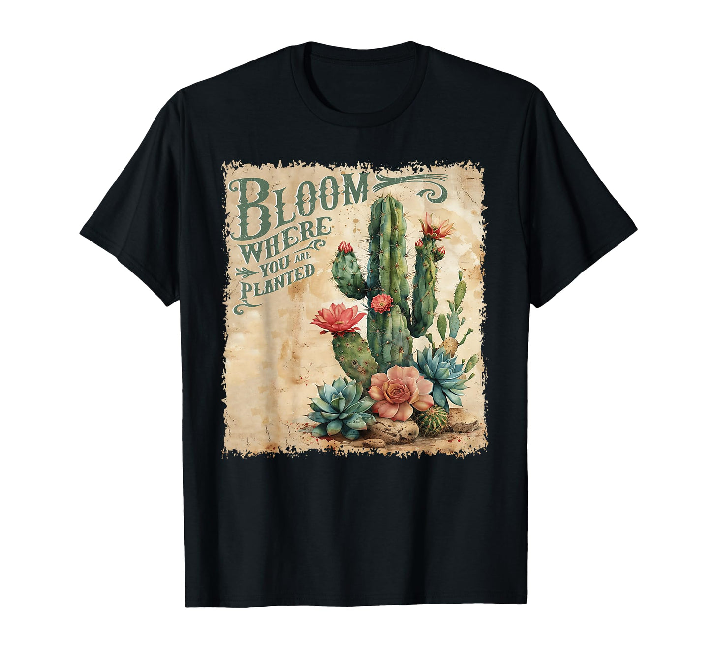 Bloom Where You Are Planted Cactus Mental Health Vintage T-Shirt