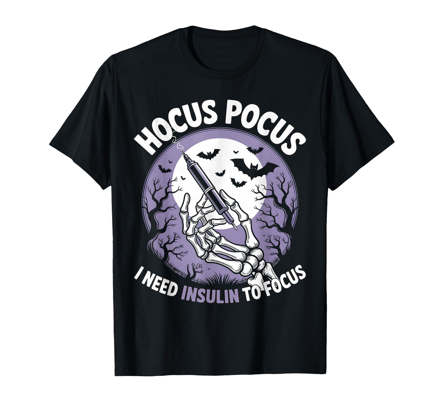Hocus Pocus I Need Insulin to Focus Halloween Funny Medical T-Shirt