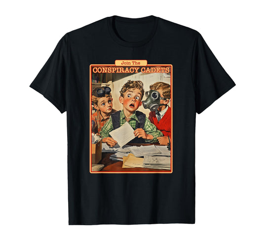 Join The Conspiracy Cadets Conspiracy Shirt - Adult Humor T-Shirt