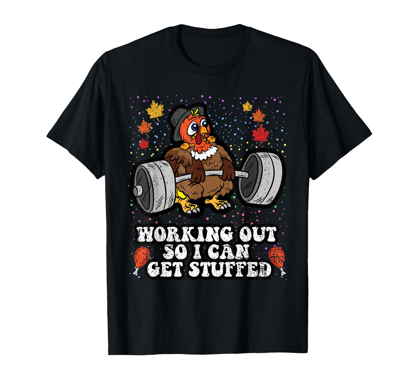 Turkey Lifting Weights Thanksgiving Day Gym Fitness Workout T-Shirt