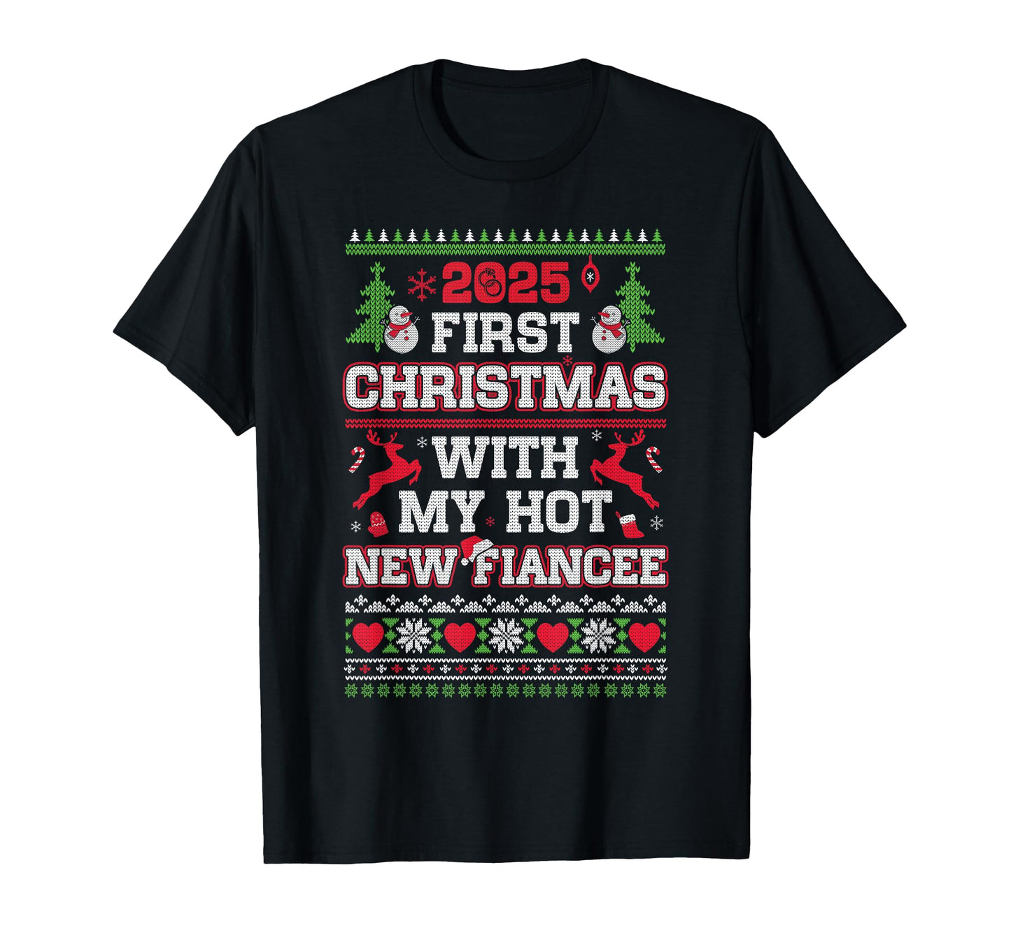 2025 First Christmas with My Hot New Fiancee T-Shirt