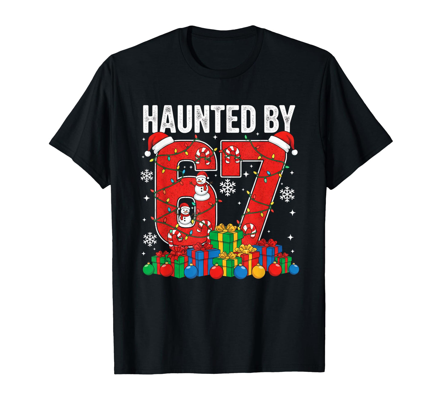 Funny Haunted by 67 Christmas Holiday Women Kids Xmas Ugly T-Shirt