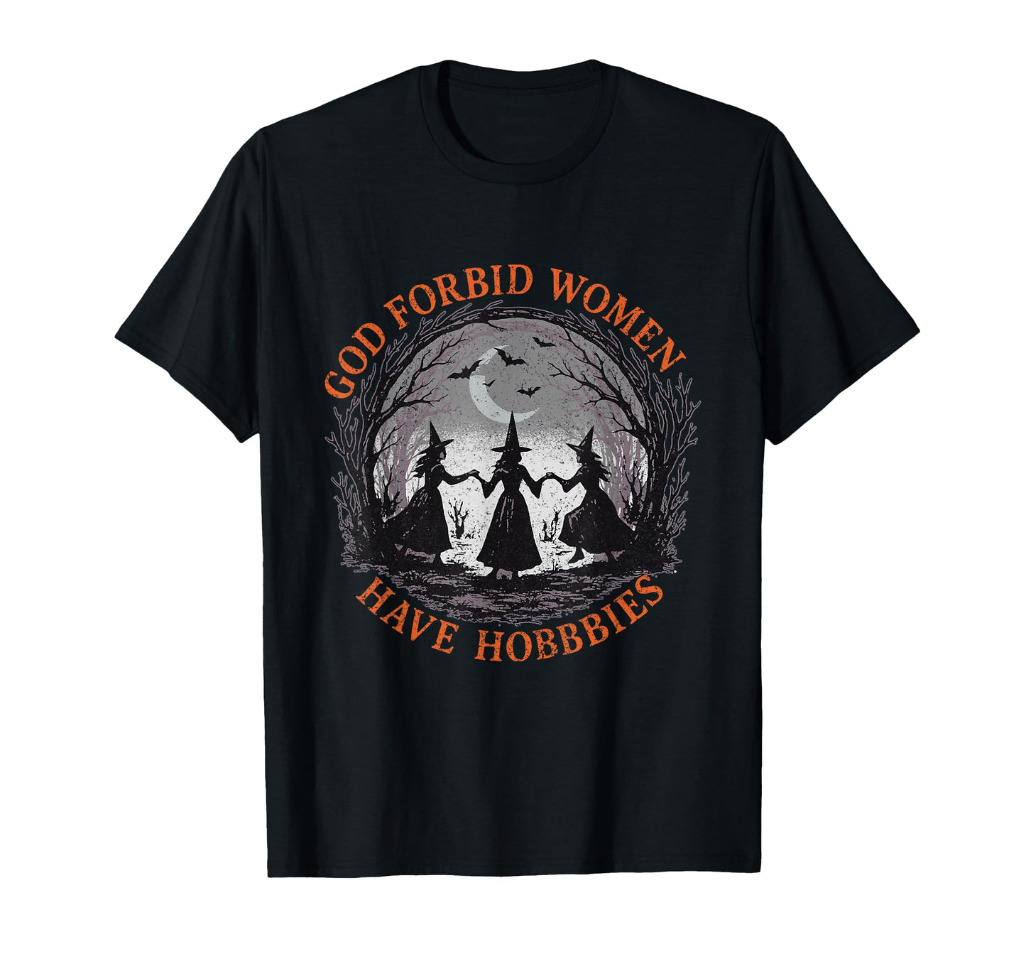 God Forbid Women Have Hobbies Witch Halloween Spooky Season T-Shirt